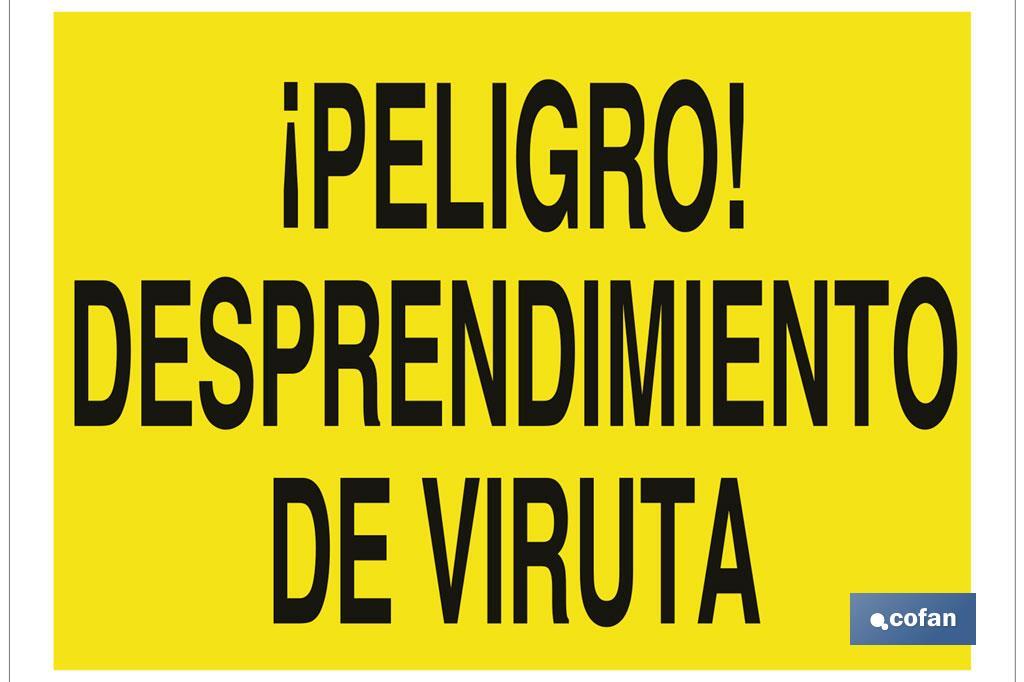 ¡Peligro! desprendimiento de viruta