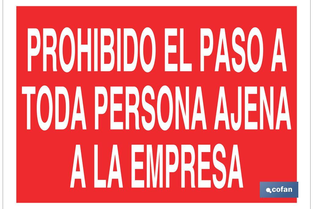 Prohibido el paso a toda persona ajena a la empresa