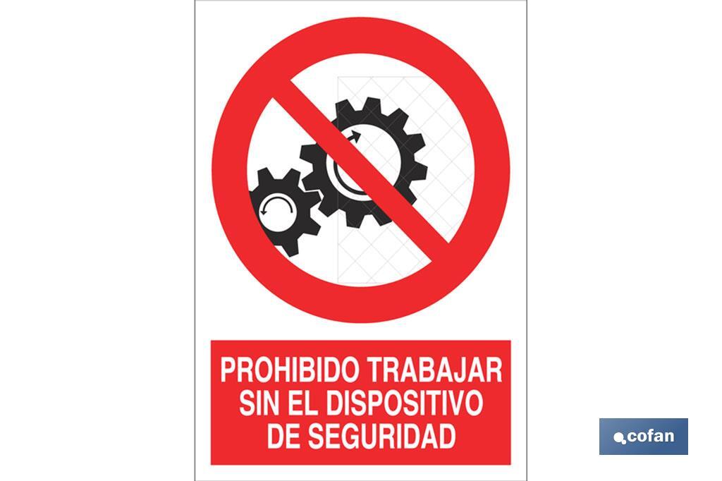 Prohibido trabajar sin el dispositivo de seguridad